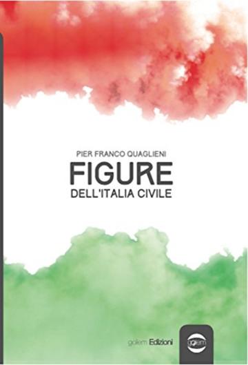 Figure dell'Italia civile (Uomo Vol. 11)